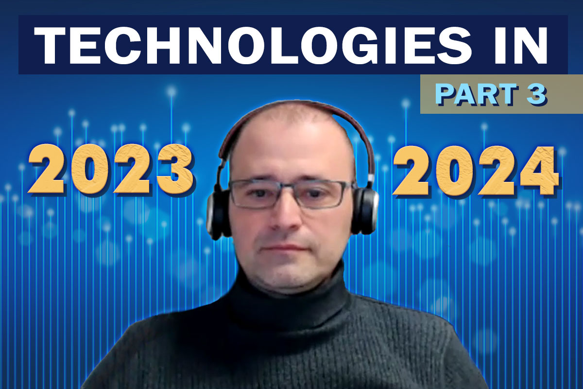 Technologies in 2023 and Predictions for 2024. Part 3 — IBA Group Blog